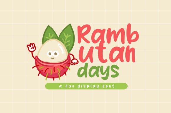 Boost Your Campaign with Rambutan Days Font